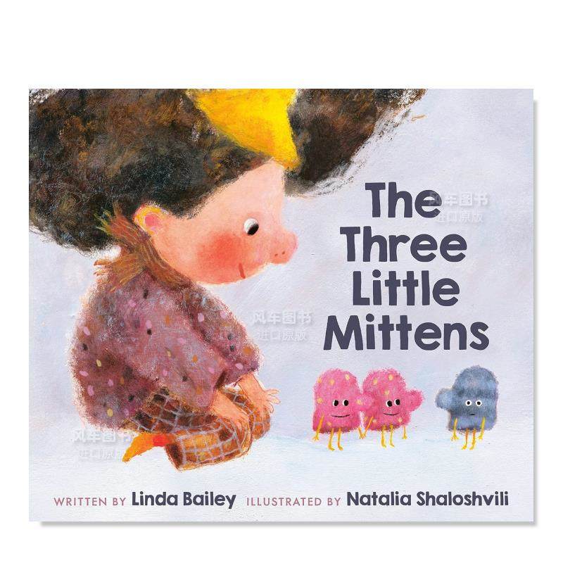 【预售】三只小手套 The Three Little Mittens英文儿童绘本原版图书外版进口书籍 Linda Bailey; illustrated by Natalia Shalos