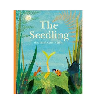 幼苗The 书 Teckentrup进口原版 预售 不愿生长 Grow英文儿童绘本动物生态环保3 That Seedling Britta Didn’t 6岁精装 Want