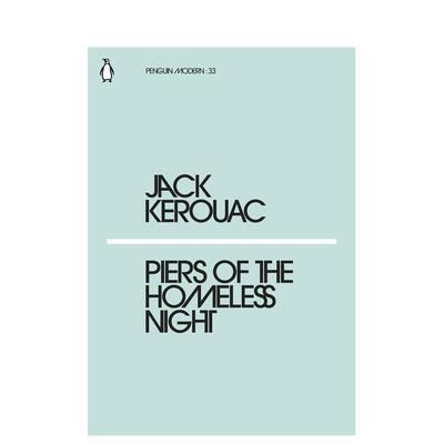 【预售】【企鹅摩登】无家可归者之夜的码头英文文学小说【Penguin Modern】Piers of the Homeless Night平装进口原版书Kerouac