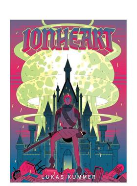 【预售】【IDW Publishing】离子之心Ionheart英文漫画图书Lukas Kummer平装IDW Publishing进口原版书9781603095587