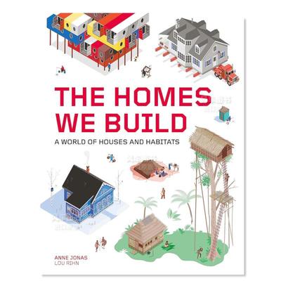 【现货】The Homes We Build: A World of Houses and Habitats，我们建造的家园:房屋和栖息地的世界英文人文社科 原版图书外版进