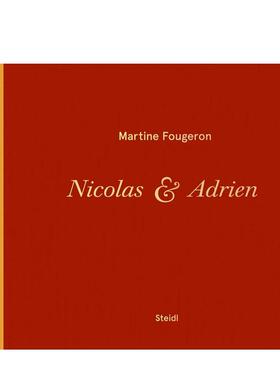 【预售】马蒂内福格容尼古拉斯和阿德里安Martine Fougeron  Nicolas et Adrien英文摄影集摄影师专辑Martine FougeronSteidl进口