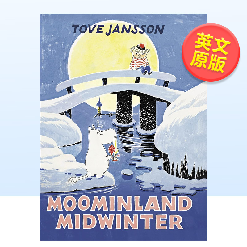 【预 售】【Moomins Collectors' Editions】姆明谷仲冬英文儿童章节书Moominland Midwinter精装Tove Jansson进口原版图书 书籍/杂志/报纸 儿童读物原版书 原图主图