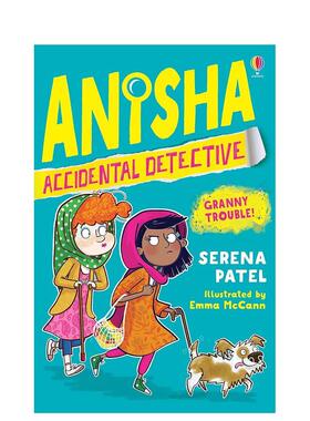 【预售】【意外侦探阿妮莎】#3奶奶的麻烦Anisha， Accidental Detective英文儿童章节书Serena Patel平装9-12岁Usborne children