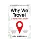 Publishers9781915798817 预售 进口原版 我们为什么旅行Why Bhardwaj平装 Square Travel英文旅行Ash 书Bedford