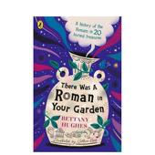 Garden 花园里 罗马宝箱20件埋藏在宝藏中 Roman 预售 Was Hug 罗马人历史There history英文儿童桥梁书Bettany Your