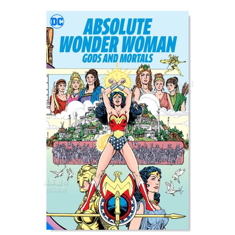 【预售】神奇女侠完全版：诸神与凡人英文漫画进口原版图书Absolute Wonder Woman: Gods and Mortals George Perez DC Comics