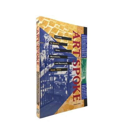 【预售】艺术之声现代思想运动和流行语指南Artspoke英文艺术总论历史理论评论Robert Atkins平装Abbeville Press进口原版书97815