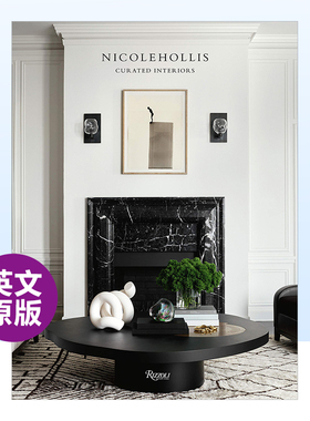 【预售】妮可·霍利斯:精心策划的室内空间英文室内设计师/工作室精装进口原版外版书籍Nicole Hollis: Curated Interiors