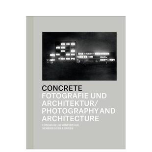 与材料构造精装 混凝土Concrete英文建筑风格 Scheidegger 书9783858813695 Spiess进口原版 预售