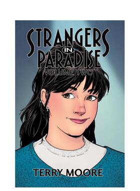 【预售】天堂里的陌生人第二卷英文漫画进口原版书简装14岁以上Strangers In Paradise Volume Two Terry MooreAbstract Studio
