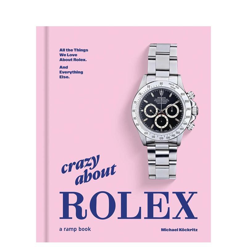 【现货】狂热劳力士Crazy About Rolex英文珠宝首饰Michael K?ckritz精装ramp.space GmbH进口原版书9783948046330