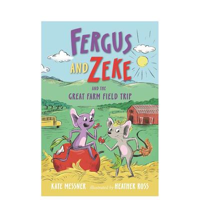 【预售】弗格斯和泽克以及伟大的农场实地考察Fergus and Zeke and the Great Farm Field Trip英文儿童故事6-9岁精装进口原版书