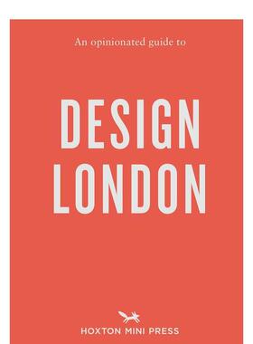 【预售】固执己见的设计伦敦指南【An Opinionated Guide】to Design London英文生活旅行平装Sujata Burman进口原版图书Hoxton M