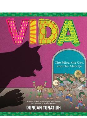 【预售】薇达小鼠大猫与奇幻精灵Vida: The Mice， the Cat， and the Alebrije英文儿童绘本虚构类Duncan Tonatiuh精装Abrams Bo
