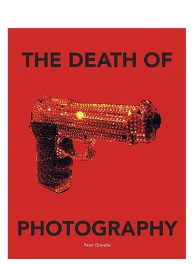 【现货】摄影之死The Death of Photography英文摄影集人文景观Peter Gravelle精装Carpet Bombing Culture进口原版书97819082114