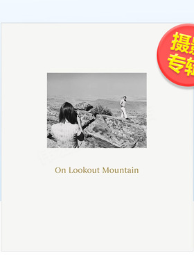 【现货】罗伯特·亚当斯：关于望山英文摄影集摄影师专辑精装进口原版外版书Robert Adams: On Lookout Mountain