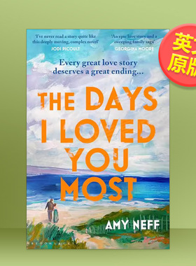 【现货】我*爱你的日子英文文学小说进口原版外版书精装14岁以上The Days I Loved You Most Amy Neff Bloomsbury