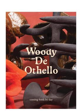 【预售】伍迪德奥赛罗 白昼显现Woody De Othello英文艺术艺术家艺术工作室Woody De OthelloDelMonico Books精装进口原版书97816