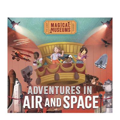 【现货】神奇博物馆天空和宇宙历险记Magical Museums英文儿童绘本知识百科Ben Hubbard精装Wayland6-9岁进口原版书9781526323033