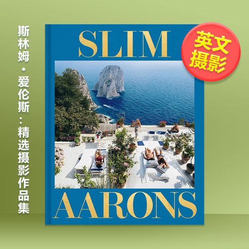 【预售】斯林姆·爱伦斯：精选摄影作品集英文摄影摄影师专辑进口原版外版书精装14岁以上Slim Aarons: The Essential Collectio