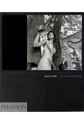 【预售】拉里芬克 55sLarry Fink 英文摄影集摄影师专辑Laurie Dahlberg精装Phaidon Press进口原版书9780714840222