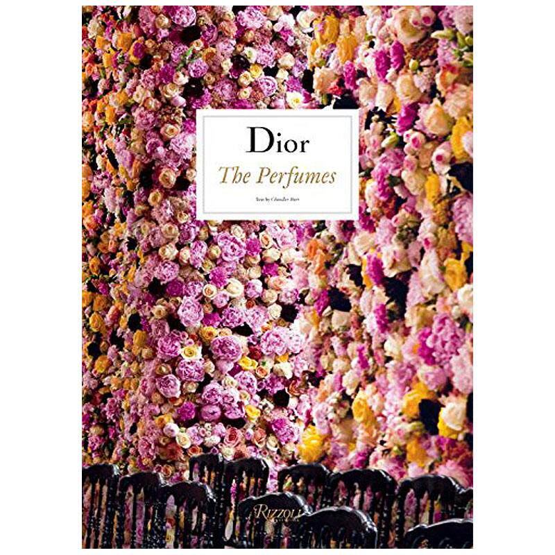 【现货】【Rizzoli】迪奥香水 65年的创作Dior Parfum英文时尚时尚设计师品牌Chandler Burr精装进口原版书9780847841660