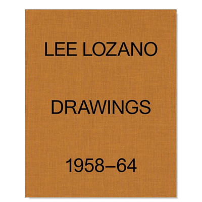 【预售】Lee Lozano：画作 1958– 英文外国美术20世纪进口原版外版书精装14岁以上Lee Lozano: Drawings 1958– Tamar GarbKa