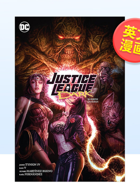 【现货】【DC Comics】黑暗正义联盟重生总集英文漫画精装进口原版书Justice League Dark: Rebirth Omnibus Tynion Iv  James