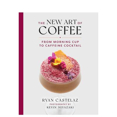 【预售】咖啡新艺术New Art of Coffee英文餐饮Kevin Miyazaki精装进口原版书Rizzoli9781599621685