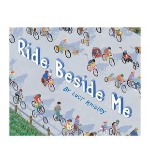 书精装 Ride Beside Lucy 骑在我身边英文儿童绘本交通工具城市人文进口原版 Knisley著Knopf出版 预售