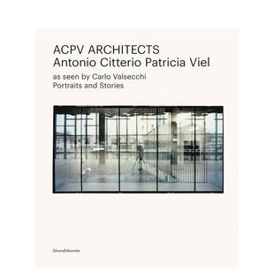 【预售】ACPV 建筑事务所 安东尼奥奇特里奥 帕特里夏维埃尔 卡洛瓦尔塞基镜头下的作品ACPV ARCHITECTS Antonio Citterio Patric