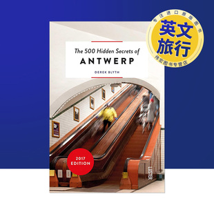 安特卫普 Hidden 现货 秘密旅行指南 书Derek 进口原版 The 500个隐藏 Secrets 500 Blyth Antwerp英文生活旅行平装