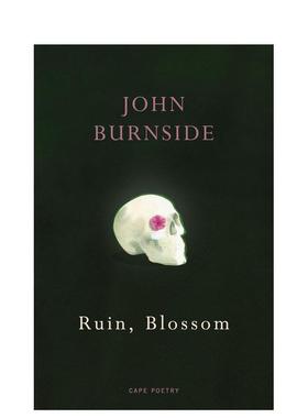【预售】废墟绽放英文文学诗歌Ruin平装进口原版书Burnside  John Jonathan Cape