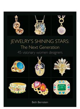 【预售】珠宝界闪亮新星45位新晋女性设计师英文珠宝首饰进口原版外版书精装14岁以上Jewelry's Shining Stars The Next Generat