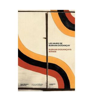 Dogançay英文艺术总论历史理论评论Bénédicte 预售 墙Les Scheidegger 布尔汉多安恰伊 murs Donker平装 Burhan