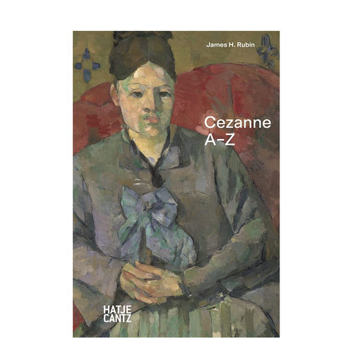 【预售】保罗·塞尚：A-Z英文外国美术19世纪进口原版外版书精装Paul Cezanne : A-ZJoanaKatteHatje Cantz