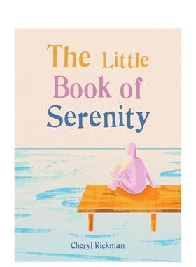 【现货】宁静之书The Little Book of Serenity英文心灵励志Cheryl Rickman简装Gaia Books进口原版书9781856754217