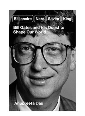 【现货】亿万富翁/书呆子/救世主/国王比尔盖茨传记Billionaire英文文学传记Anupreeta Das平装Avid Reader Press进口原版书97816