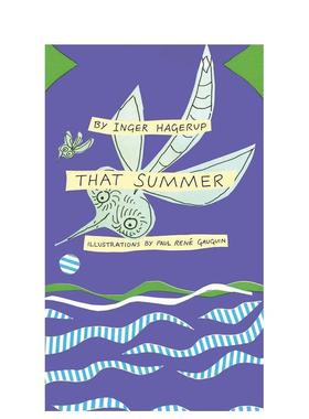 【预售】那个夏天That Summer英文儿童艺术启蒙Inger Hagerup?精装3-6岁Enchanted Lion Books进口原版书9781592702770