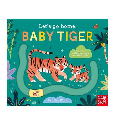 【预 售】【我们回家吧】老虎宝宝英文儿童趣味进口原版书【Let's Go Home】Let's Go Home, Baby TigerCarolina Búzio著Nosy Cro