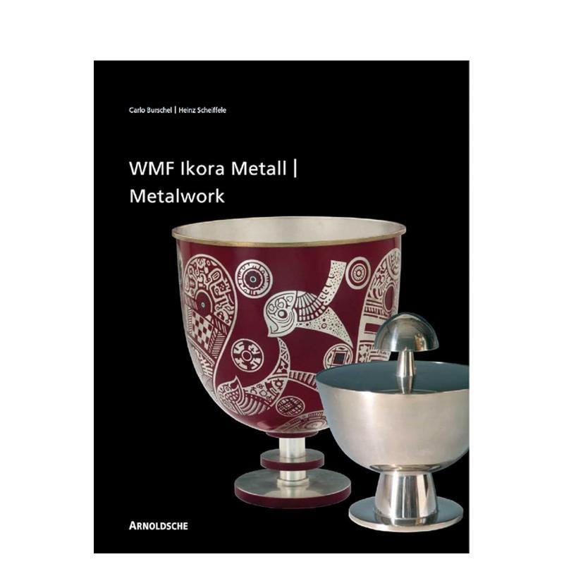 【预售】WMF出品的伊科拉金属制品 从20世纪20年代到60年代Ikora Metalwork by WMF英文工业产品设计Heinz Scheiffele精装Arnolds