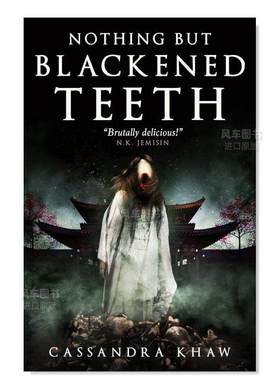 【预售】发黑的牙齿英文文学小说进口原版外版书14岁以上Nothing But Blackened Teeth  Cassandra Khaw Titan Books