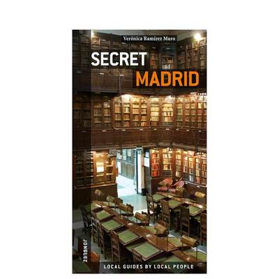 【预 售】隐秘指南：马德里英文生活旅行Secret Madrid进口原版外版图书Veronica Ramírez Muro