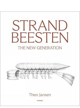 【现货】风力仿生兽 荷兰艺术家Theo JansenStrandbeesten英文外国美术当代Theo Jansen精装Cannibal/Hannibal Publishers进口原版
