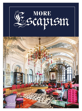 【现货】【T&H】逃避主义世界奢华酒店设计师比尔本斯利英文室内设计师工作室进口原版书精装14岁以上More Escapism:Bill Bensley