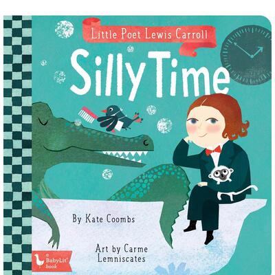 【现货】路易斯卡罗尔 愚蠢的时间【Little Poet】 Lewis Carroll英文儿童桥梁书Kate Coombs Carme Lemniscates纸板书3-6岁Gibbs