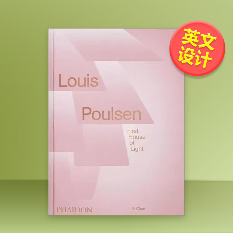 【WH】丹麦经典灯具品牌Louis Poulsen：光之屋英文设计工业产品设计进口原版书精装14岁以上Louis Poulsen : First House of