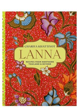 【预售】泰北及东南亚风味食谱集Lanna 英文餐饮Chariya Khattiyot精装进口原版书Ryland Peters&Small9781788797146