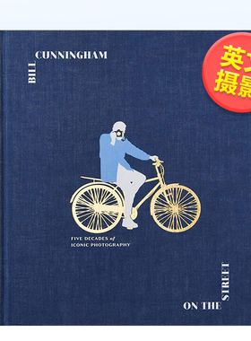 【现货】比尔·坎宁安: 街头摄影 50年的标志性摄影英文摄影摄影师专辑进口原版外版书精装Bill Cunningham: On the Street: Five